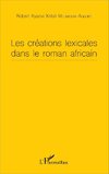 Les créations lexicales dans le roman africain