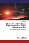 Stochastic and Six Sigma Improvements to Project Risk Management