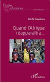 Quand l'Afrique réapparaîtra...