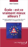 École : est-ce vraiment mieux ailleurs ?