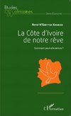 La Côte d'Ivoire de notre rêve