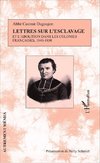 Lettres sur l'esclavage et l'abolition dans les colonies françaises, 1840-1850