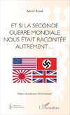 Et si la seconde guerre mondiale nous était racontée autrement...