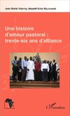 Une histoire d'amour pastoral ; trente-six ans d'alliance