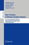 New Frontiers in Mining Complex Patterns