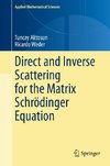 Direct and Inverse Scattering for the Matrix Schrödinger Equation