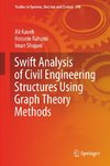 Swift Analysis of Civil Engineering Structures Using Graph Theory Methods