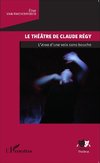 Le théâtre de Claude Régy