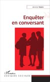 Enquêter en conversant