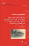 Famines, disettes et épidémies dans la Basse et la Moyenne Vallée du fleuve Sénégal