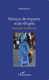 Parcours de migrants et de réfugiés