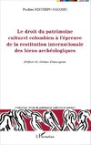 Le droit du patrimoine culturel colombien à l'épreuve de la restitution internationale des biens archéologiques