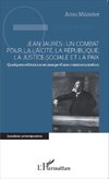 Jean Jaurès : un combat pour la laïcité, la République, la justice sociale et la paix