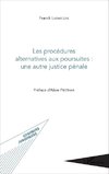 Les procédures alternatives aux poursuites : une autre justice pénale