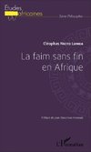 La faim sans fin en Afrique