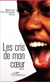 Les cris de mon coeur. Poèmes