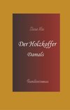 Der Holzkoffer: Damals