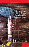 Architecture et design dans les films de James Bond