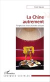 La Chine autrement