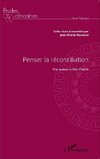 Penser la réconciliation pour panser la Côte d'Ivoire