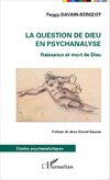 La question de Dieu en psychanalyse