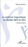 Le système linguistique du double datif en latin