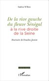 De la rive gauche du fleuve Sénégal à la rive droite de la Seine