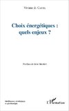 Choix énergétiques : quels enjeux?