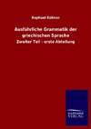 Ausführliche Grammatik der griechischen Sprache