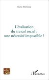 L'évaluation du travail social : une nécessité impossible?