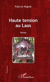 Haute tension au Laos