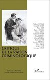 Critique de la raison criminologique