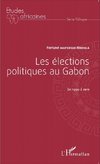 Les élections politiques au Gabon de 1990 à 2011