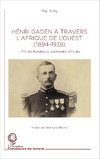 Henri Gaden à travers l'Afrique de l'Ouest (1894-1939)