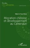 Migration chinoise et développement au Cameroun