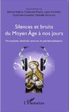 Silences et bruits du Moyen Âge à nos jours