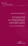 L'insécurité en République centrafricaine