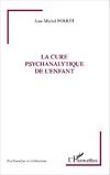 La cure psychanalytique de l'enfant