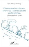 L'immaturité en chacun, source de l'individualisme contemporain