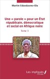 Une « parole » pour un État républicain, démocratique et social en Afrique noire (Tome 3)