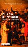 Plus que la fraternité