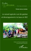 Le conseil agricole rural de gestion et développement à la base en RDC