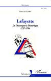 Lafayette. De l'Auvergne à l'Amérique (1757-1784)