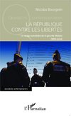 La République contre les libertés