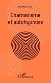 Chamanisme et autohypnose