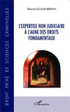 L'expertise non judiciaire à l'aune des droits fondamentaux