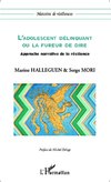 L'adolescent délinquant ou la fureur de dire