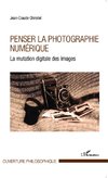 Penser la photographie numérique