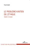 Le problème kantien de l'éthique