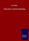 Chips from a German Workshop